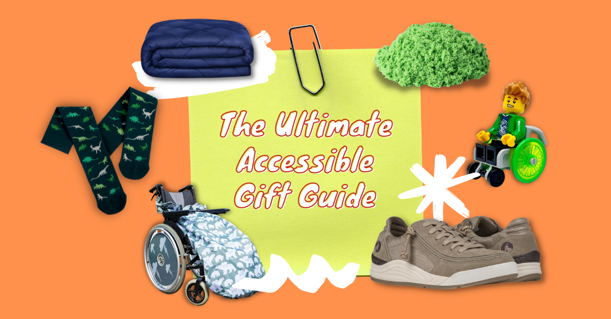 Images Of A Blanket, Compression Socks, A Wheelchair Cover, Green Kinetic Sand, Brown Trainers And A Lego Figure In A Wheelchair Are On An Orange Background. A Yellow Post It Contains Text Which Reads 'The Ultimate Accessible Gift Guide'.