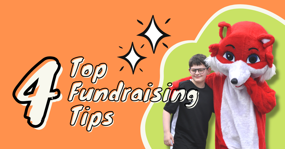 White Text With A Black Outline Reads '4 Top Fundraising Tips'. The Background Is Orange. A Cut Out Image Shows A Red Fox Mascot With Its Arm Around A Teenage Boy.